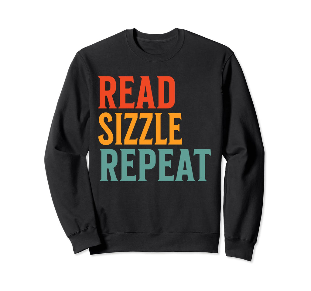 Books Lover Read Sizzle Repeat Sweatshirt - Aesthetic Graphic Men Women - T-Shirt, Sweatshirt, Hoodie