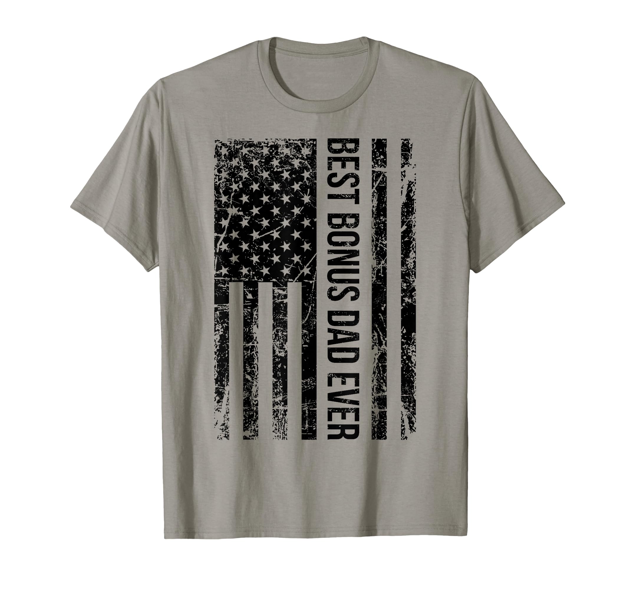 Step Dad Gift Best Bonus Dad Ever American T-Shirt - Graphic Print Unisex - T-Shirt, Sweatshirt, Hoodie