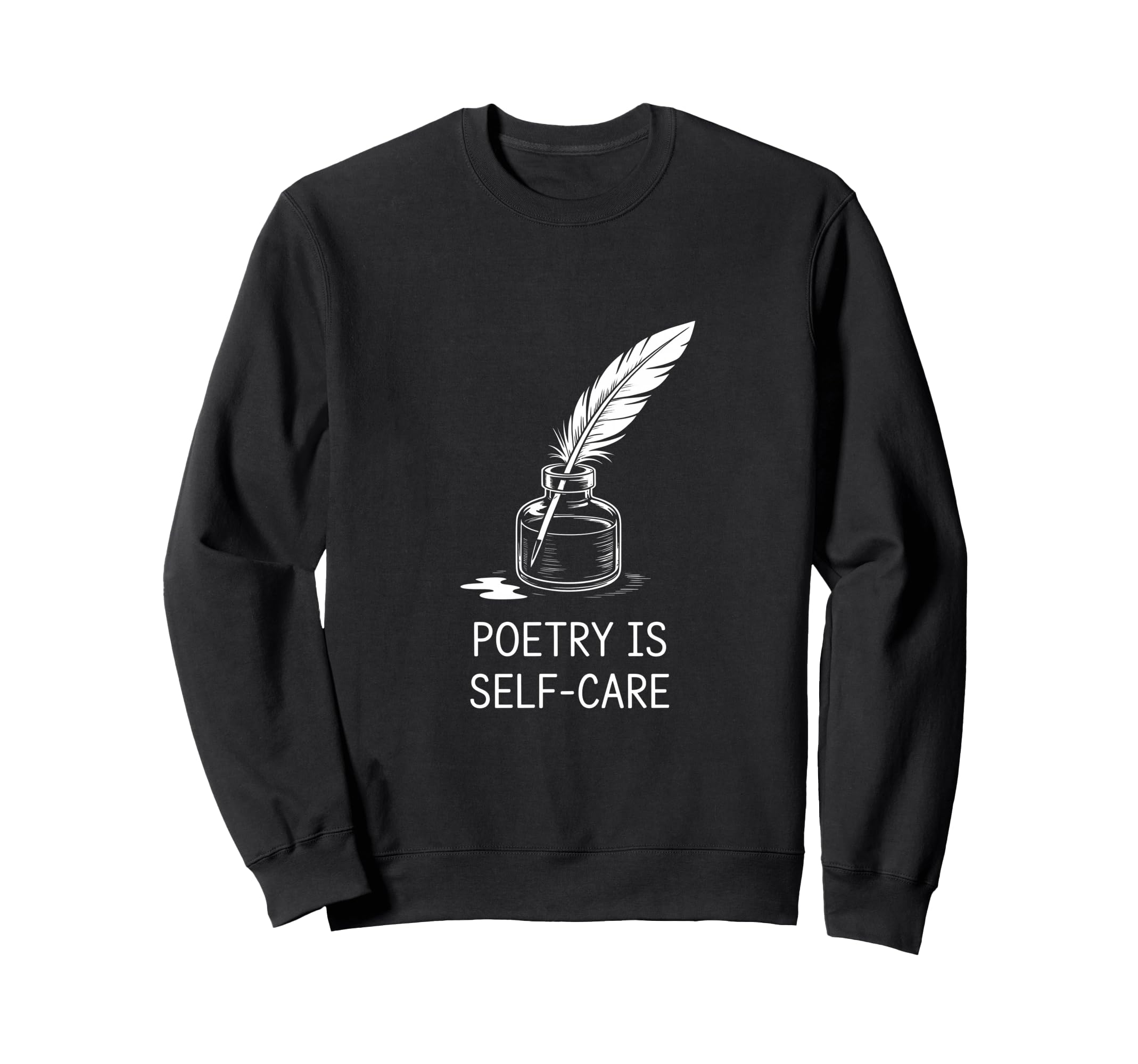Poetry Is Self Care Literary Sweatshirt - Minimalist Print for Adults - T-Shirt, Sweatshirt, Hoodie