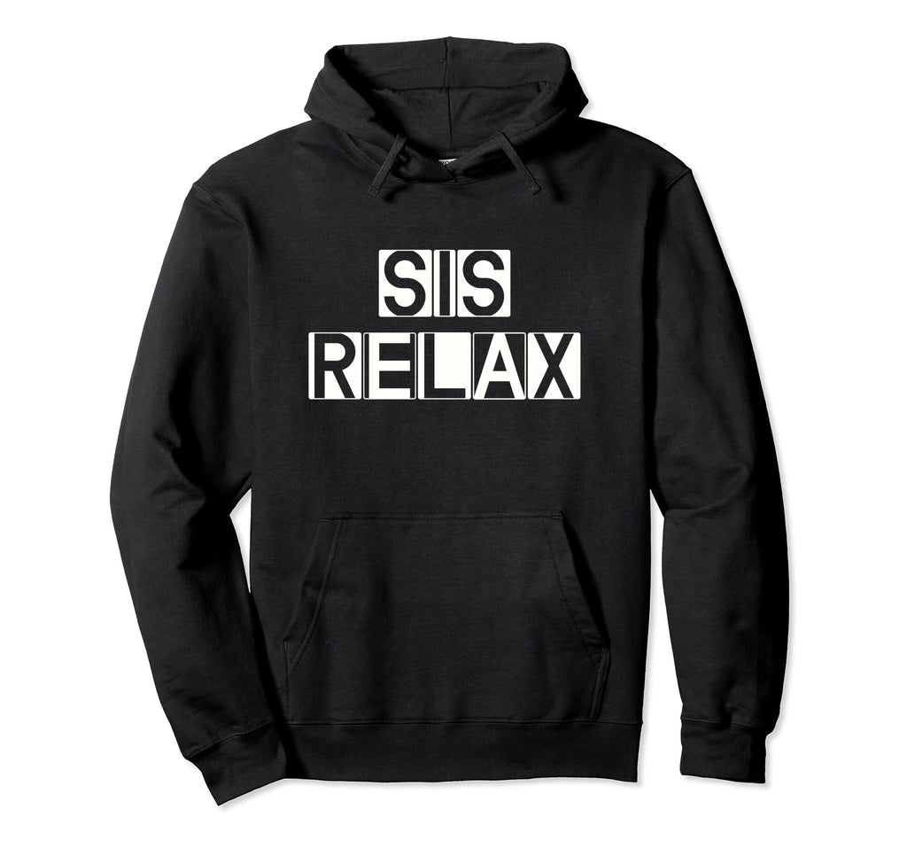 Relax Sis Self Care Large Bold Hoodie - Casual Everyday Wear Men Women - T-Shirt, Sweatshirt, Hoodie