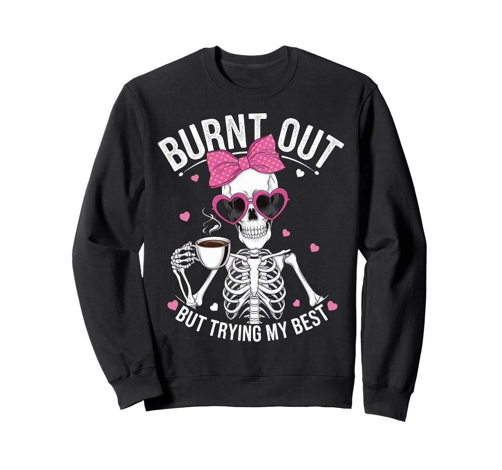 Burnout Self Care Motivational T-Shirt - Novelty Apparel Men Women - T-Shirt, Sweatshirt, Hoodie