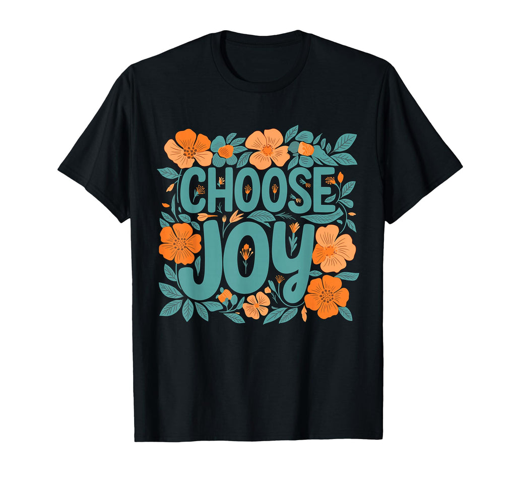 Choose Joy Christian Motivational T-Shirt - Graphic Print Unisex - T-Shirt, Sweatshirt, Hoodie