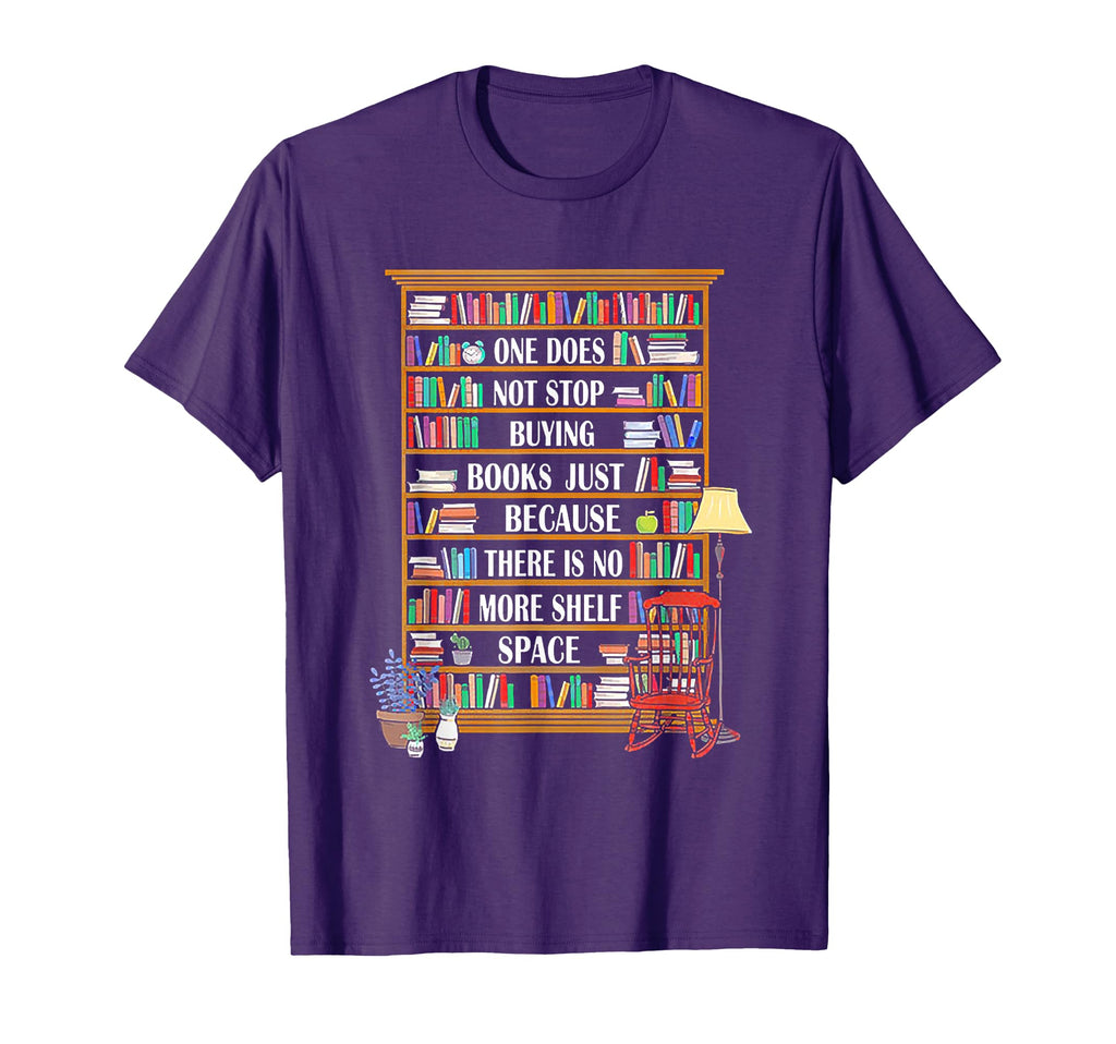 One Does Not Stop Buying Books Bookworm T-Shirt - Trendy Graphic Unisex - T-Shirt, Sweatshirt, Hoodie