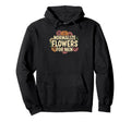 Normalize Flowers Positive Masculinity Hoodie - Minimalist Print Men Women - T-Shirt, Sweatshirt, Hoodie
