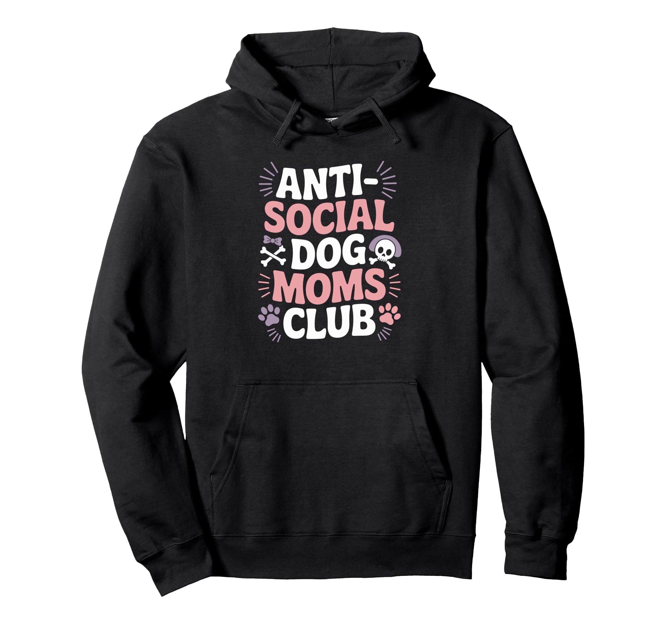 Anti Social Dog Moms Club Funny Pet Hoodie - Graphic Print for Adults - T-Shirt, Sweatshirt, Hoodie