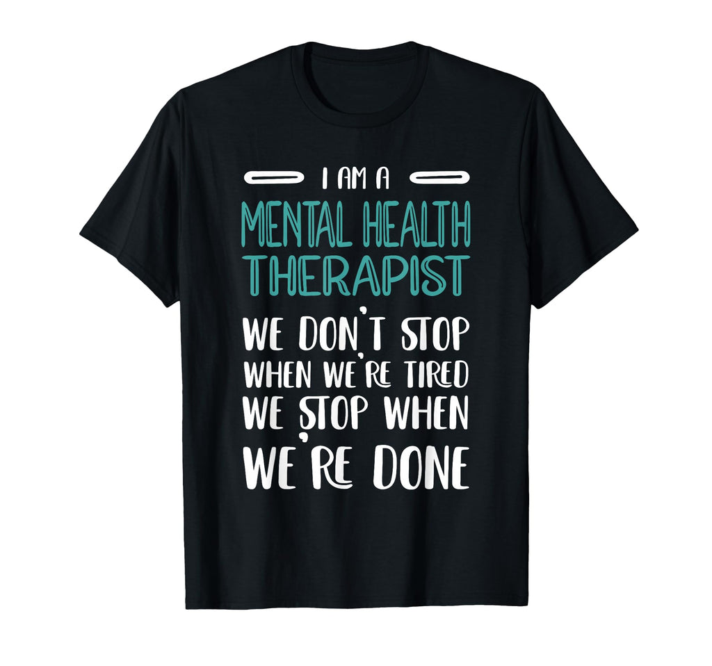 When Were Done Mental Health Therapist T-Shirt - Trendy Graphic Men Women - T-Shirt, Sweatshirt, Hoodie