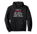Funny Overthinking Witty Sarcastic Hoodie - Fun Novelty Design for Adults - T-Shirt, Sweatshirt, Hoodie
