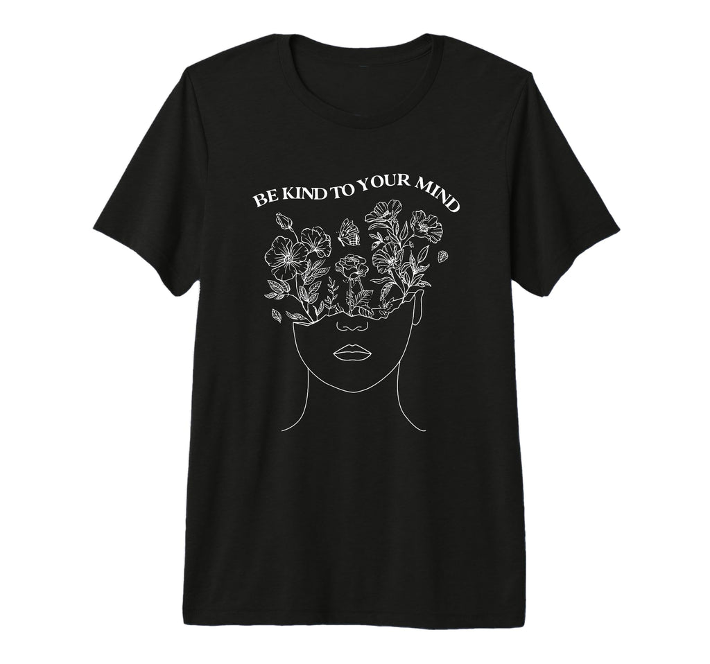 Be Kind To Your Mind Mental Health T-Shirt - Aesthetic Graphic Unisex - T-Shirt, Sweatshirt, Hoodie