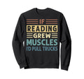 If Reading Grew Muscles Id Pull Sweatshirt - Streetwear Style for Adults - T-Shirt, Sweatshirt, Hoodie