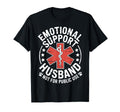 Emotional Support Husband Public Use T-Shirt - Novelty Apparel Men Women - T-Shirt, Sweatshirt, Hoodie