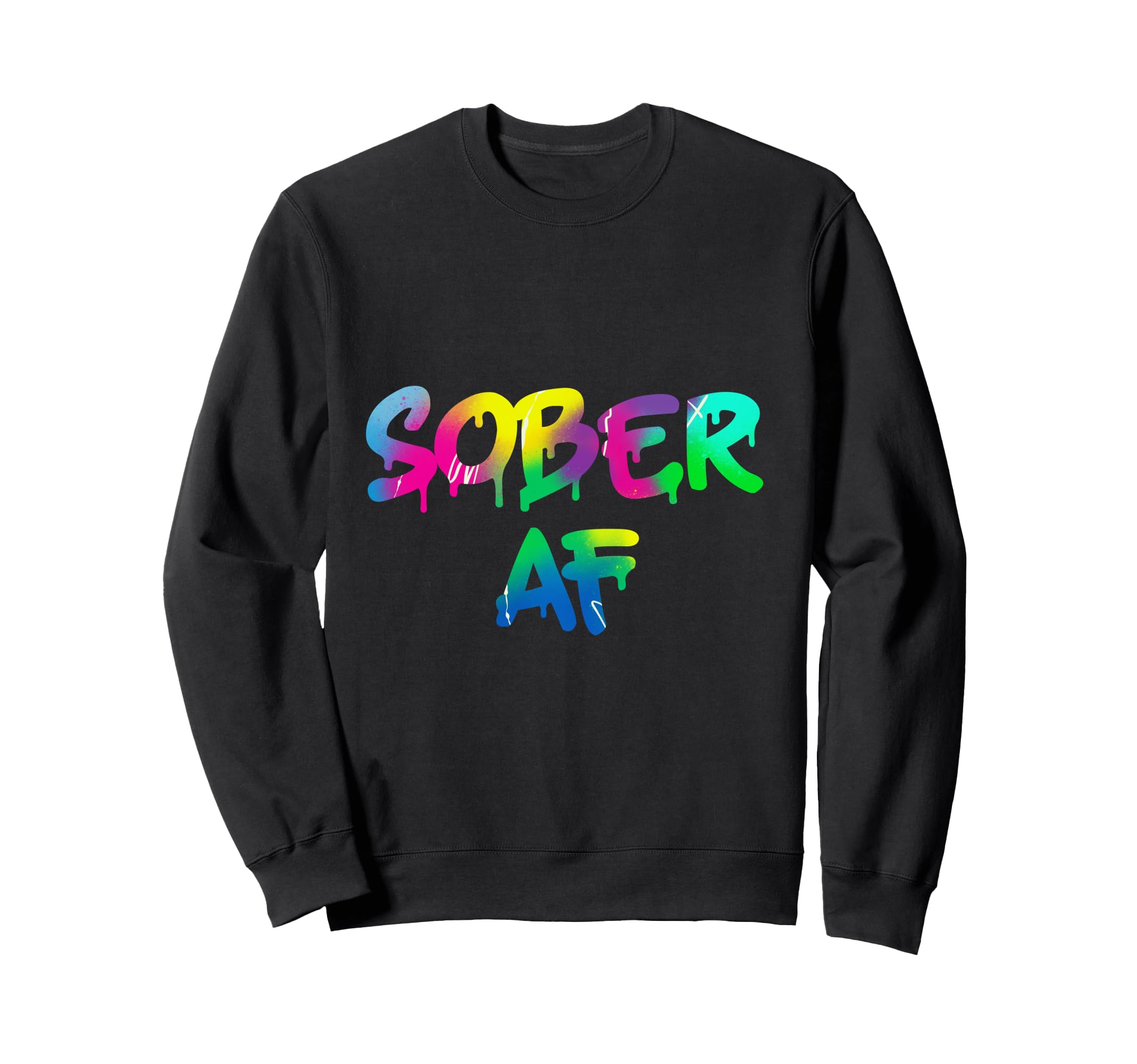 Funny Sobriety Gift 12 Step Program Sweatshirt - Trendy Graphic Unisex - T-Shirt, Sweatshirt, Hoodie