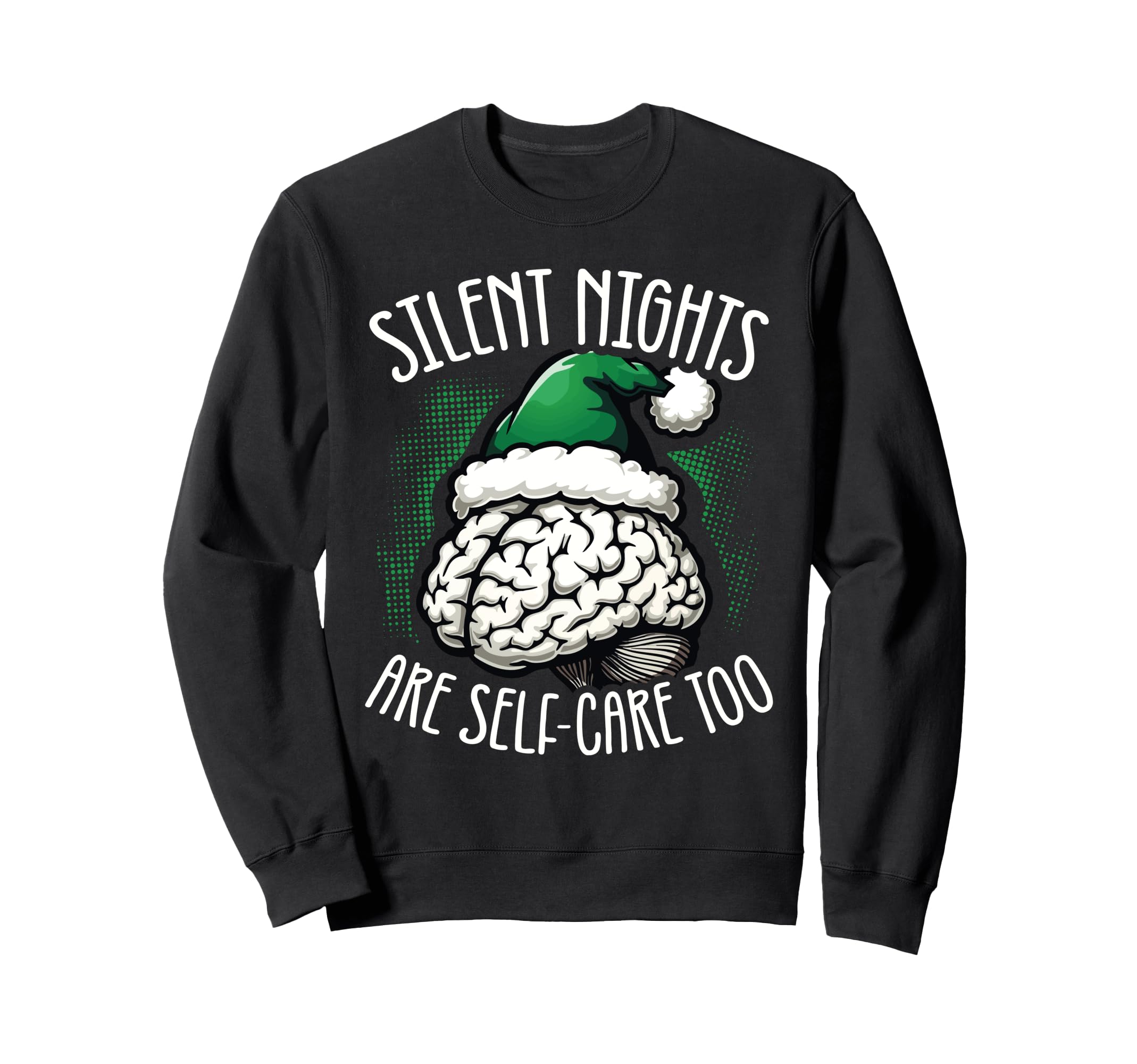 Silent Nights Are Self Care Mental Sweatshirt - Unique Graphic for Adults - T-Shirt, Sweatshirt, Hoodie
