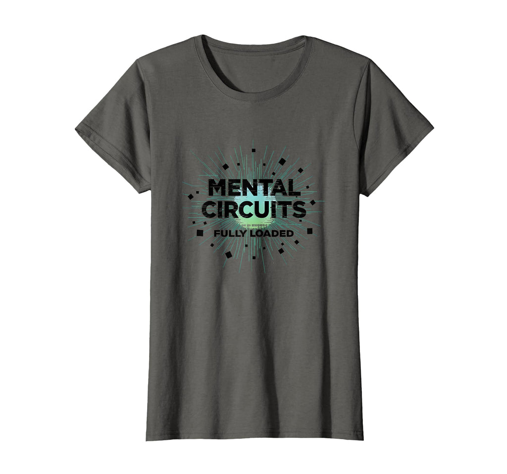Mental Circuits Fully Loaded T-Shirt - Custom Art Print Unisex - T-Shirt, Sweatshirt, Hoodie