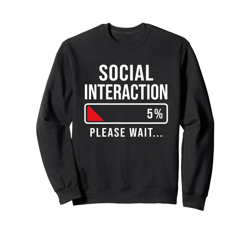 Social Battery Low Funny Introvert Sweatshirt - Custom Art Print Unisex - T-Shirt, Sweatshirt, Hoodie