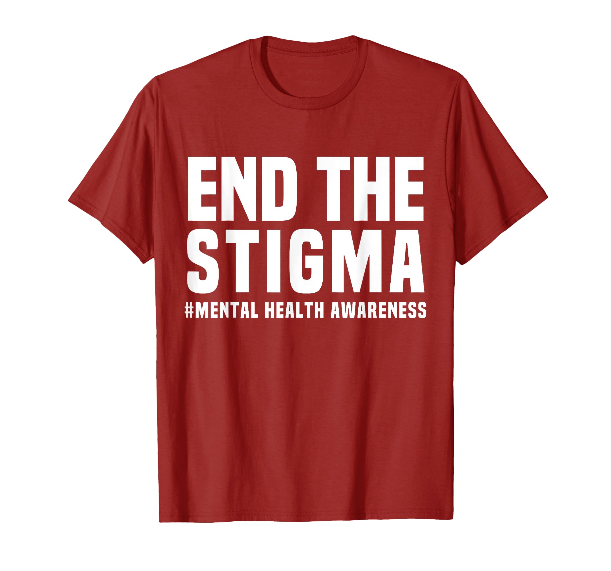 End Stigma Mental Health Awareness T-Shirt - Trendy Graphic Unisex - T-Shirt, Sweatshirt, Hoodie