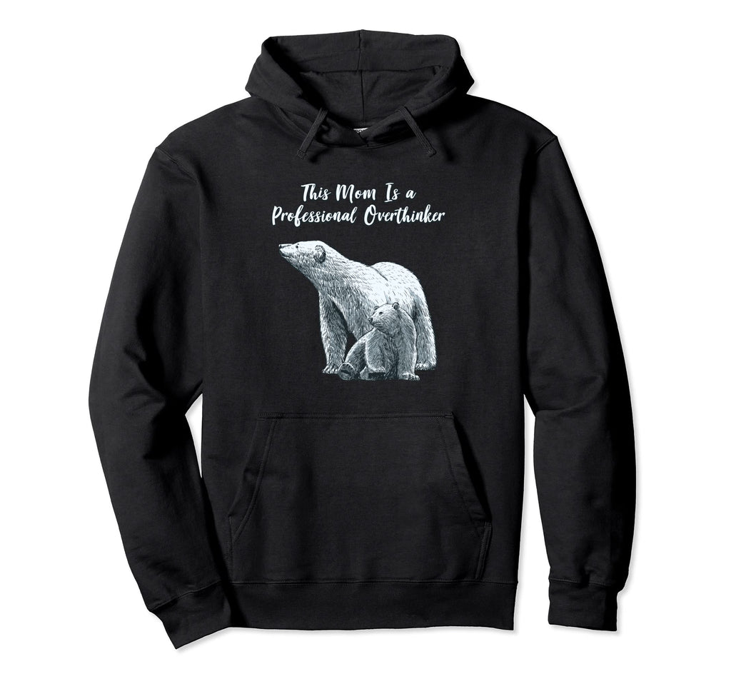 Professional Overthinker Mom Hobby Mother Hoodie - Trendy Graphic Unisex - T-Shirt, Sweatshirt, Hoodie