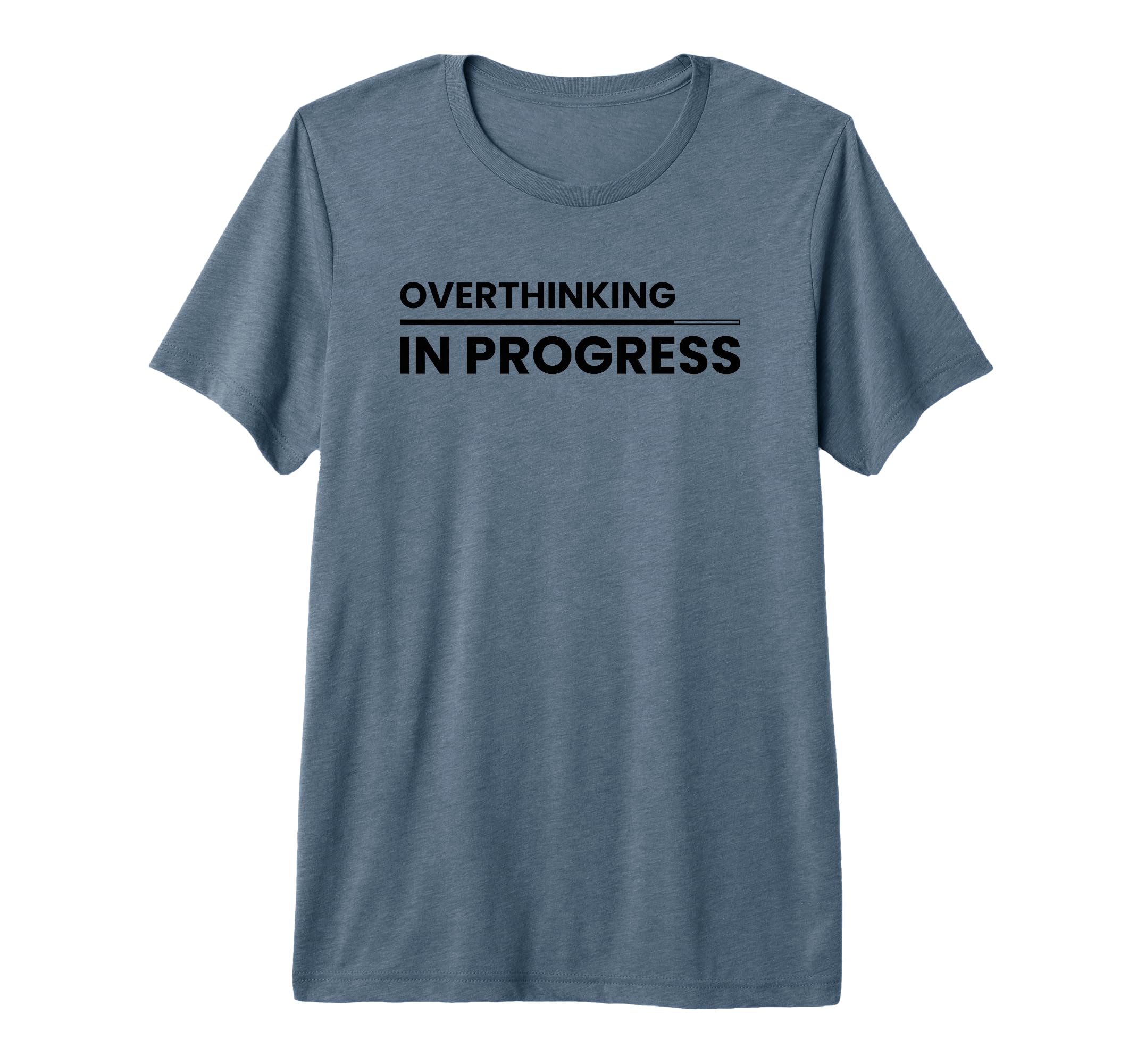 Overthinking Progress Introvert T-Shirt - Graphic Print Men Women - T-Shirt, Sweatshirt, Hoodie