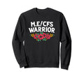 Me Cfs Warrior Floral Flower Sweatshirt - Unique Graphic for Adults - T-Shirt, Sweatshirt, Hoodie