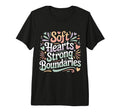 Soft Hearts Strong Boundaries T-Shirt - Minimalist Print for Adults - T-Shirt, Sweatshirt, Hoodie
