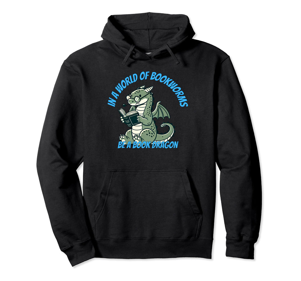 Dragon World Bookworms Be Book Dragon Hoodie - Minimalist Print Unisex - T-Shirt, Sweatshirt, Hoodie