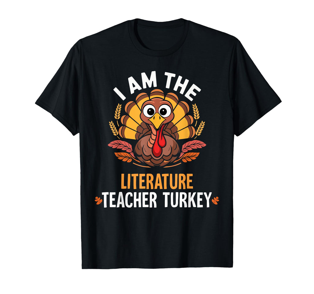 Thanksgiving Im Literature Teacher T-Shirt - Fun Novelty Design for Adults - T-Shirt, Sweatshirt, Hoodie