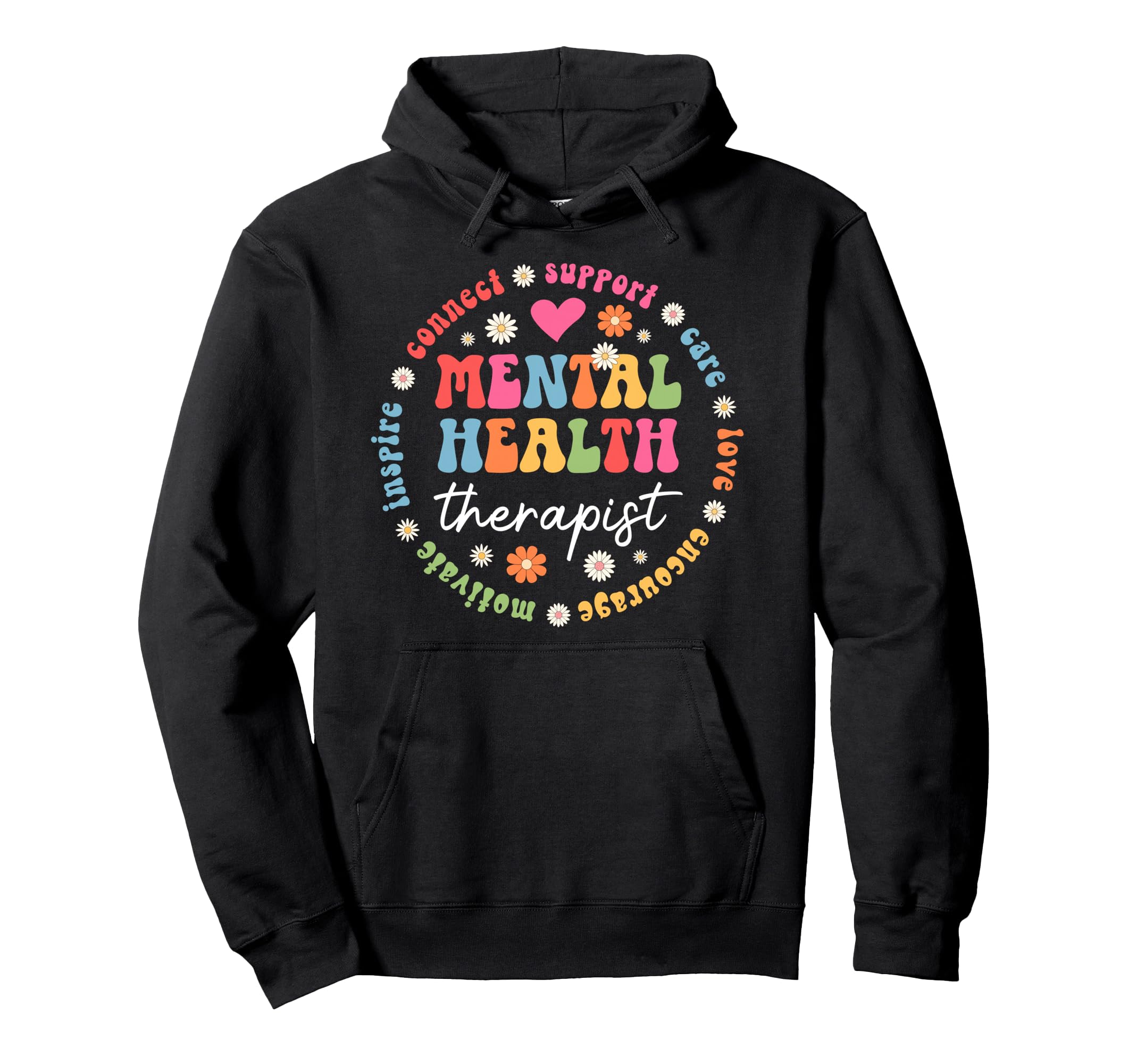Mental Health Therapist Appreciation Mental Hoodie - Trendy Graphic Unisex - T-Shirt, Sweatshirt, Hoodie
