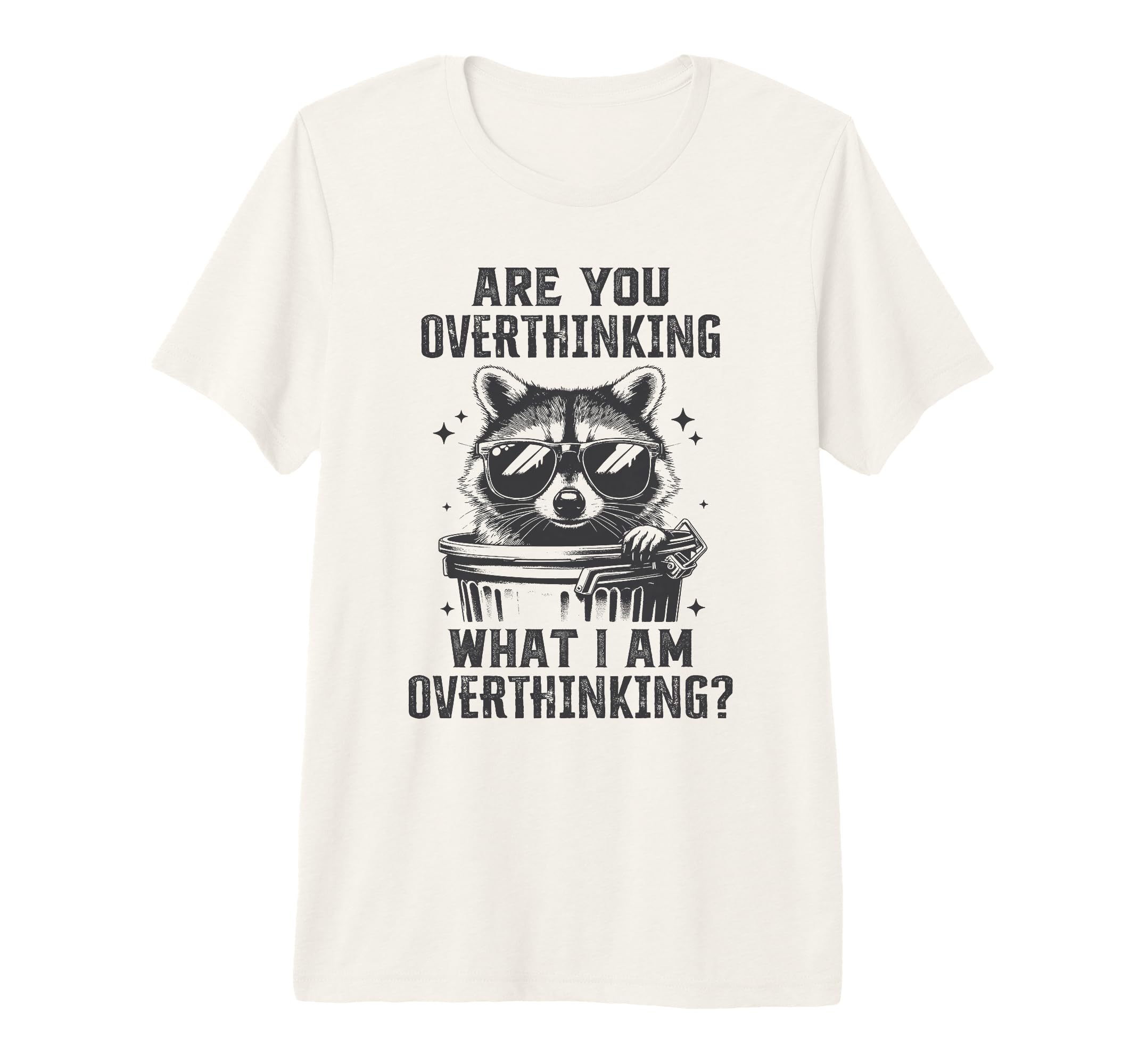 Are You Overthinking What Im T-Shirt - Minimalist Print for Adults - T-Shirt, Sweatshirt, Hoodie