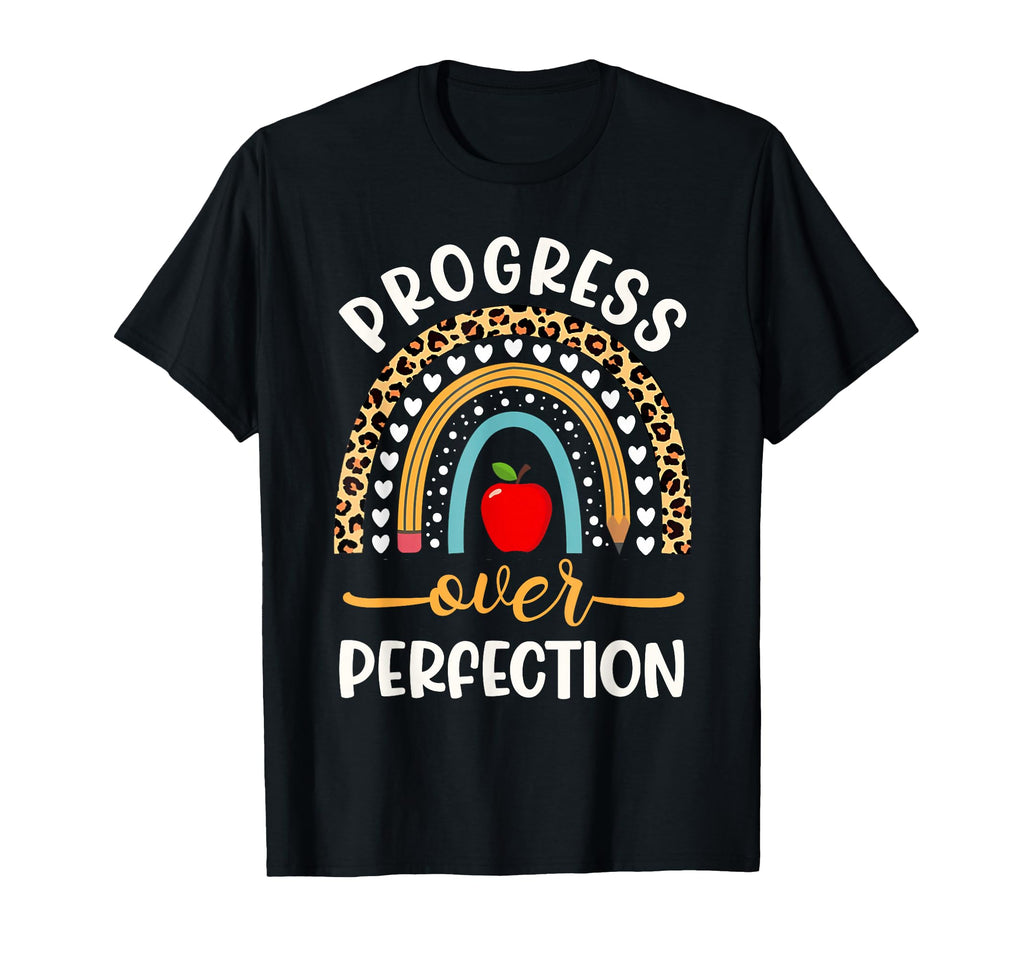 Progress Over Perfection School T-Shirt - Novelty Apparel for Adults - T-Shirt, Sweatshirt, Hoodie