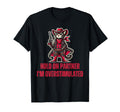 Hold Partner Im Overstimulated Funny T-Shirt - Minimalist Print Men Women - T-Shirt, Sweatshirt, Hoodie