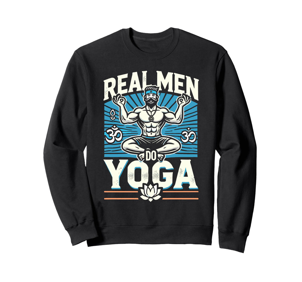 Funny Yoga Position Phrase Male Sweatshirt - Streetwear Style Men Women - T-Shirt, Sweatshirt, Hoodie