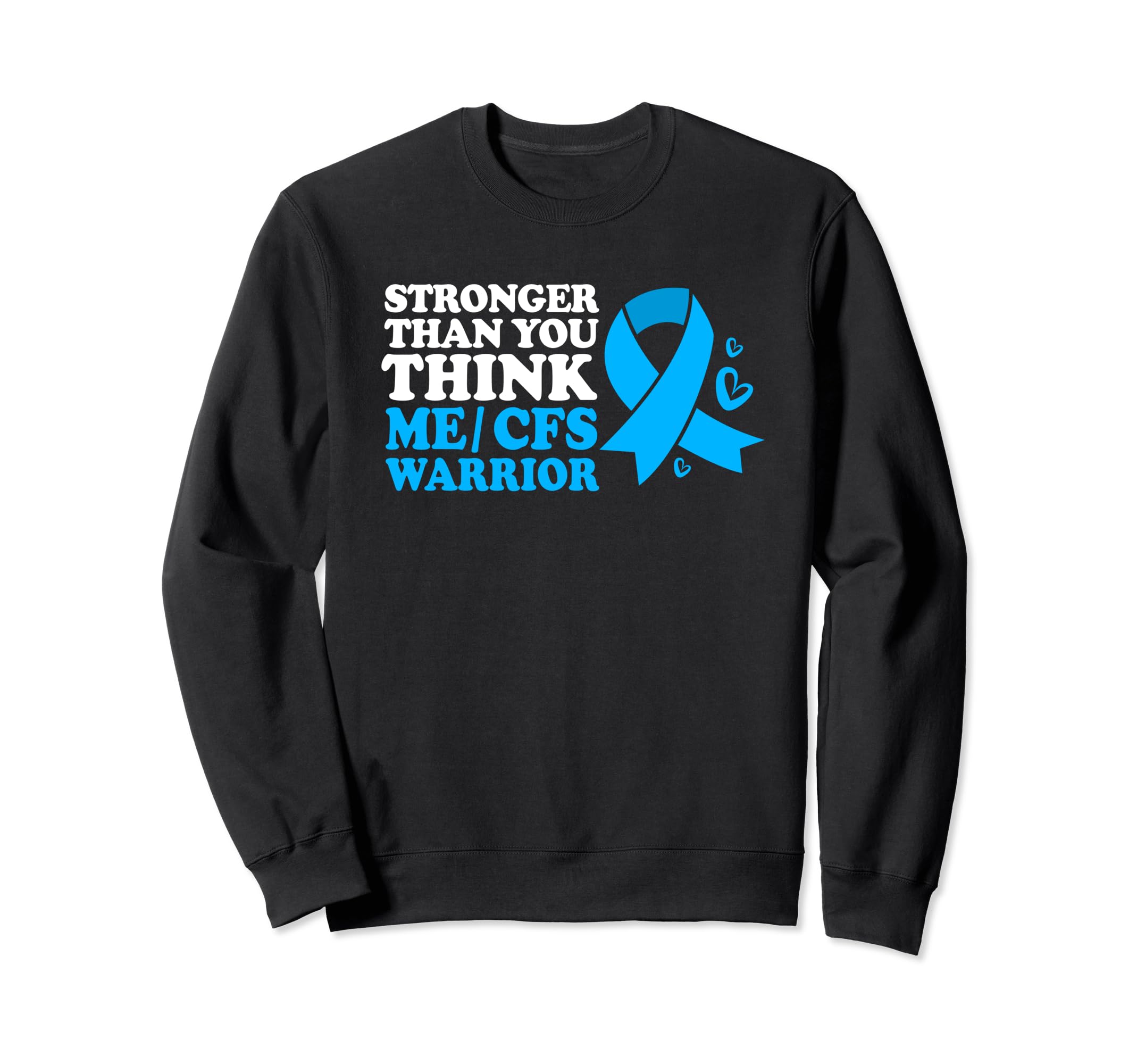 Me Cfs Warrior Blue Ribbon Stronger Sweatshirt - Trendy Graphic Unisex - T-Shirt, Sweatshirt, Hoodie