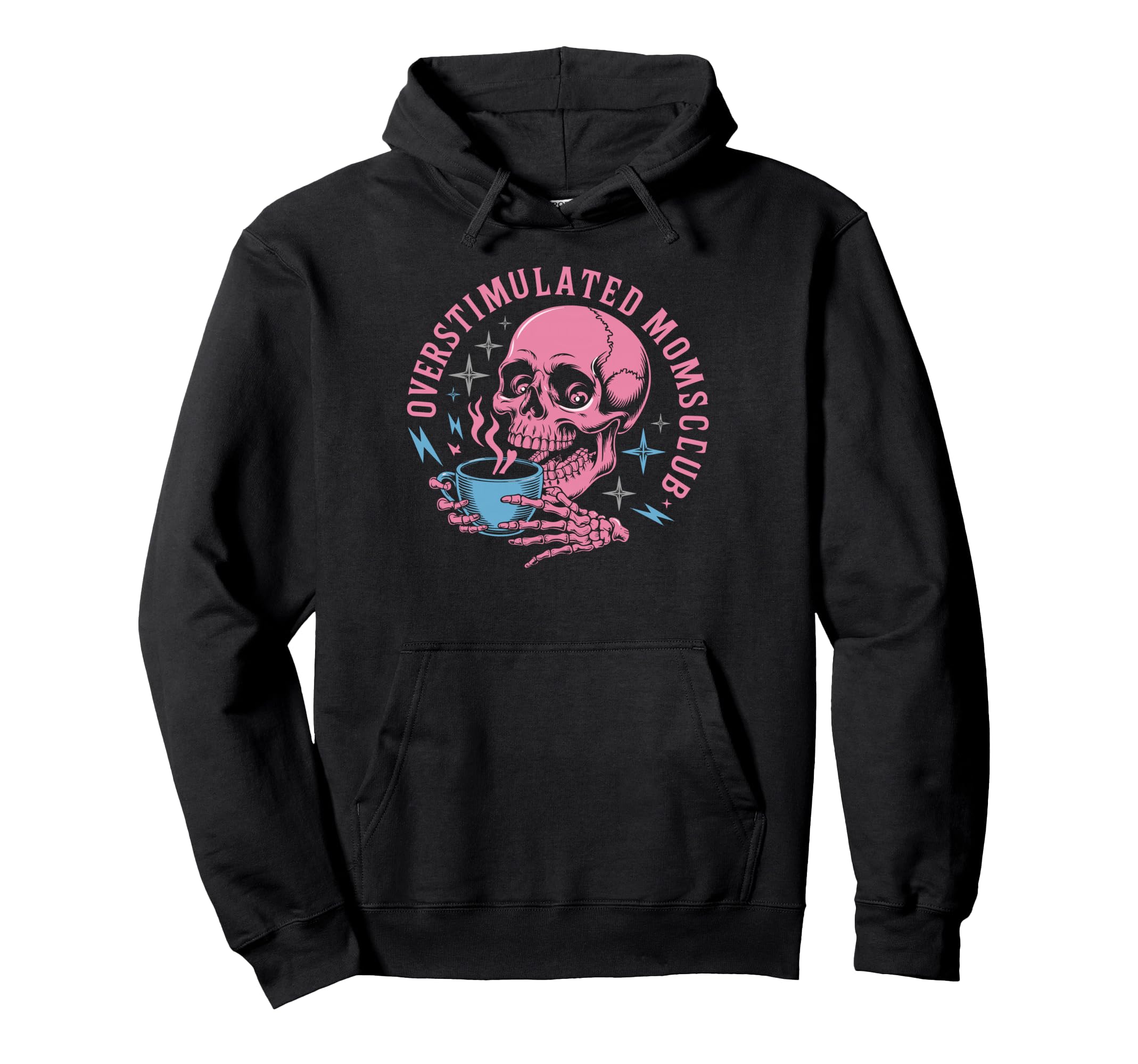 Overstimulated Moms Club Funny Coffee Lovers Hoodie - Graphic Print Unisex - T-Shirt, Sweatshirt, Hoodie