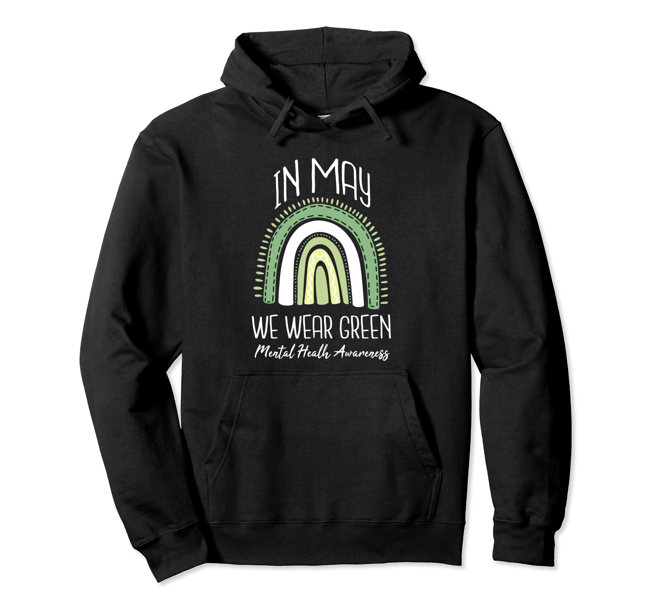May We Wear Green Mental Health Awareness Hoodie - Unique Graphic Unisex - T-Shirt, Sweatshirt, Hoodie