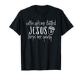 Coffee Gets Me Started Jesus T-Shirt - Casual Everyday Wear Men Women - T-Shirt, Sweatshirt, Hoodie