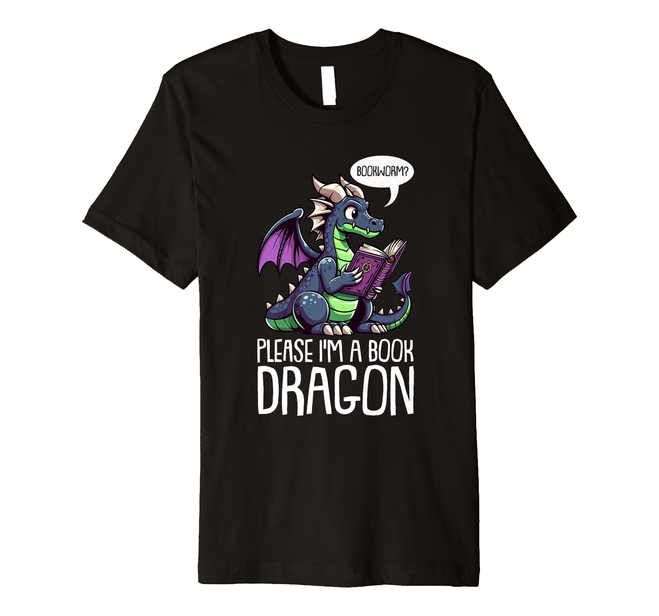 Bookworm Please Im Book Dragon T-Shirt - Graphic Print Unisex - T-Shirt, Sweatshirt, Hoodie