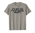 Its Not You Its My Social Anxiety T-Shirt - Minimalist Print Men Women - T-Shirt, Sweatshirt, Hoodie
