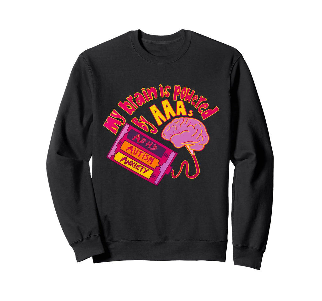 My Brain Is Powered Aaa Adhd Sweatshirt - Casual Everyday Wear for Adults - T-Shirt, Sweatshirt, Hoodie