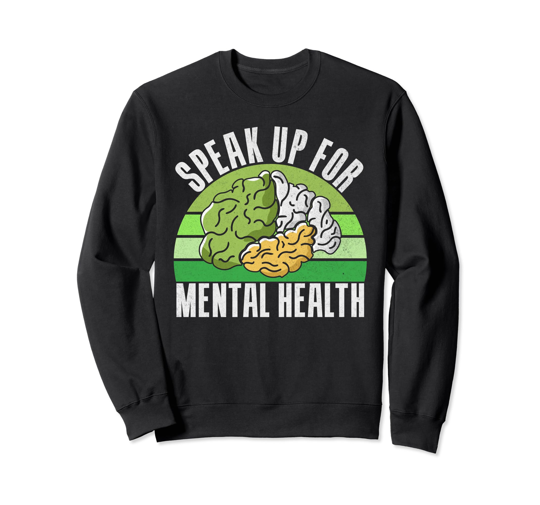 Speak Up Mental Health Sweatshirt - Streetwear Style for Adults - T-Shirt, Sweatshirt, Hoodie