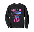 Just Wanna Have Fun Sweatshirt - Unique Graphic Men Women - T-Shirt, Sweatshirt, Hoodie