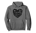 Cored Emotionally Restored Pilates Hoodie - Casual Everyday Wear Unisex - T-Shirt, Sweatshirt, Hoodie