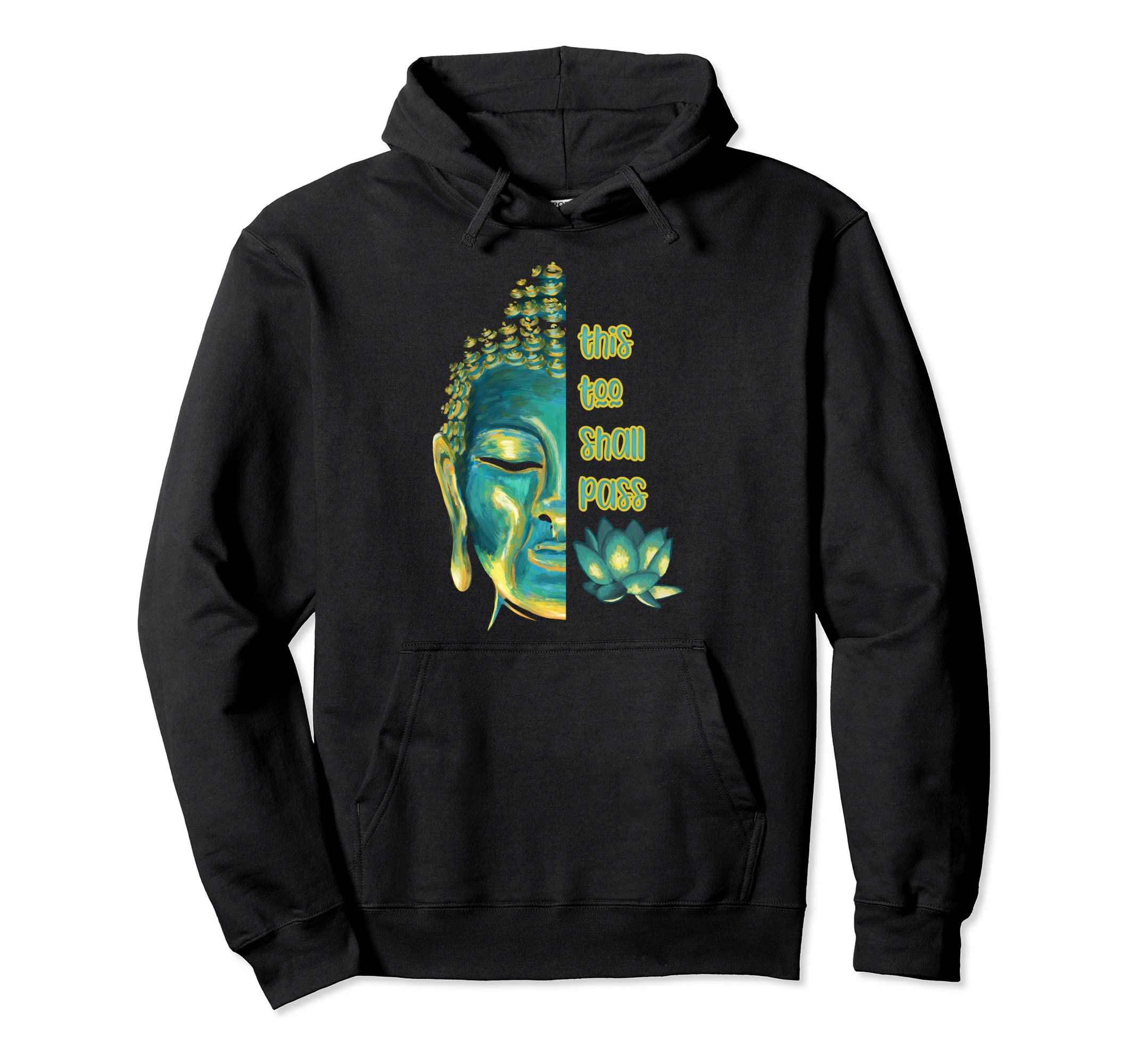 This Too Shall Pass Buddha Hoodie - Streetwear Style for Adults - T-Shirt, Sweatshirt, Hoodie