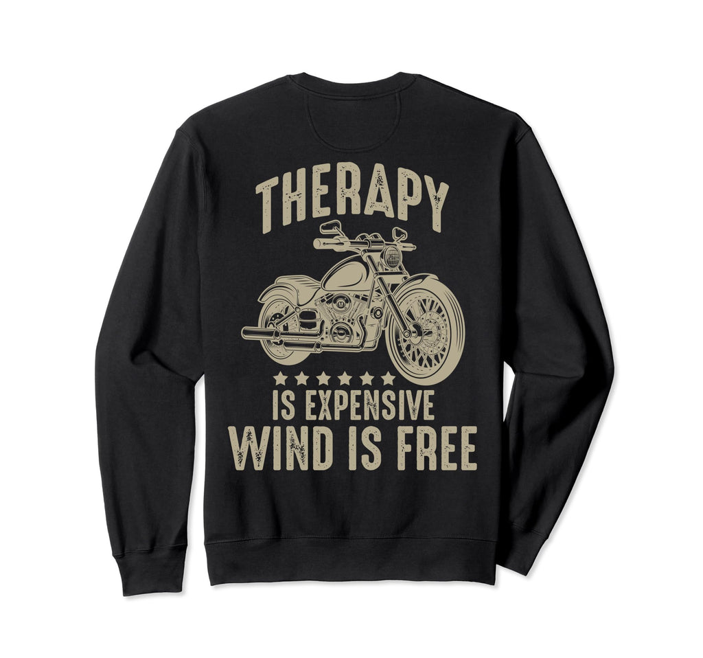 Therapy Is Expensive Wind Is Free Sweatshirt - Novelty Apparel Men Women - T-Shirt, Sweatshirt, Hoodie