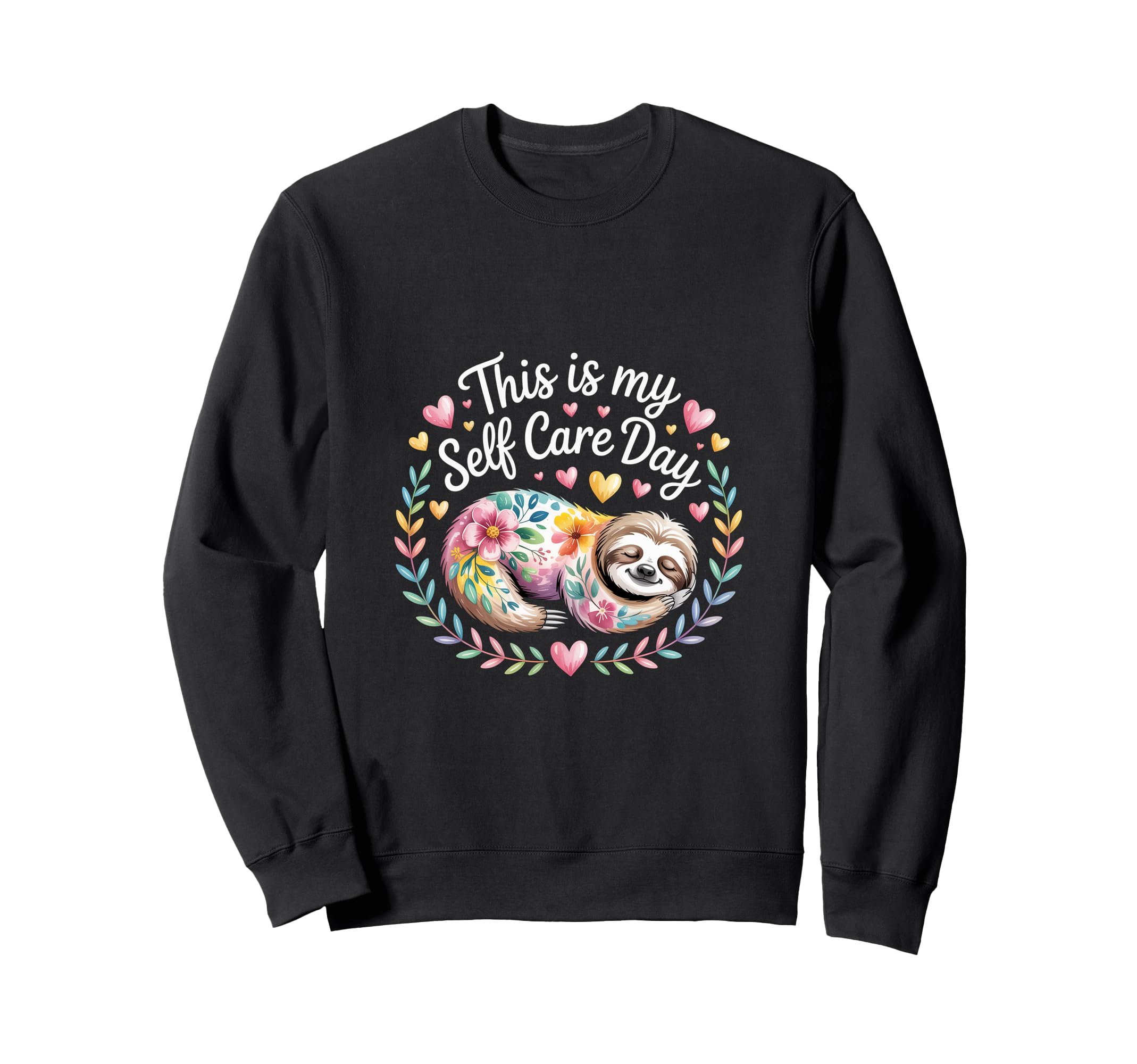 This Is My Self Care Day Relaxation Sweatshirt - Graphic Print Men Women - T-Shirt, Sweatshirt, Hoodie