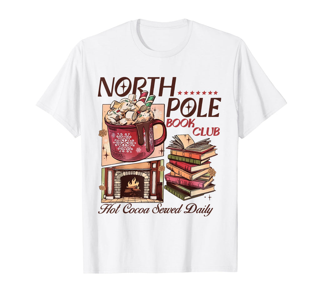 North Pole Book Club Hot Cocoa Served T-Shirt - Streetwear Style Unisex - T-Shirt, Sweatshirt, Hoodie