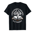 Reader Without Their Book Is T-Shirt - Fun Novelty Design Men Women - T-Shirt, Sweatshirt, Hoodie