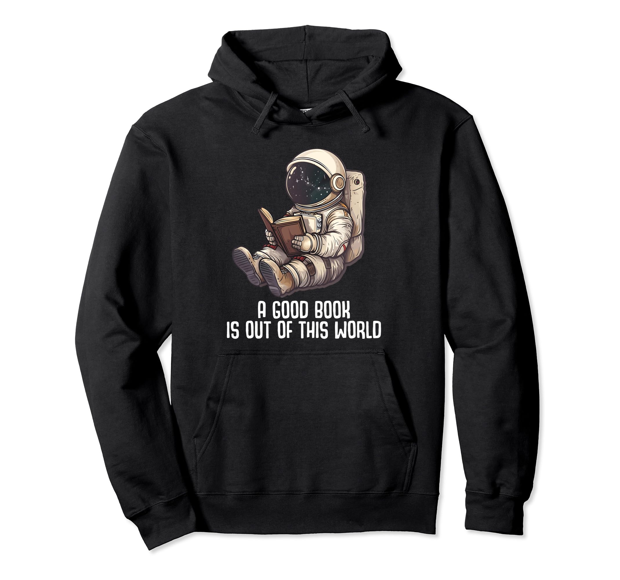 Good Book Is Out This World Reading Nerd Hoodie - Trendy Graphic Men Women - T-Shirt, Sweatshirt, Hoodie