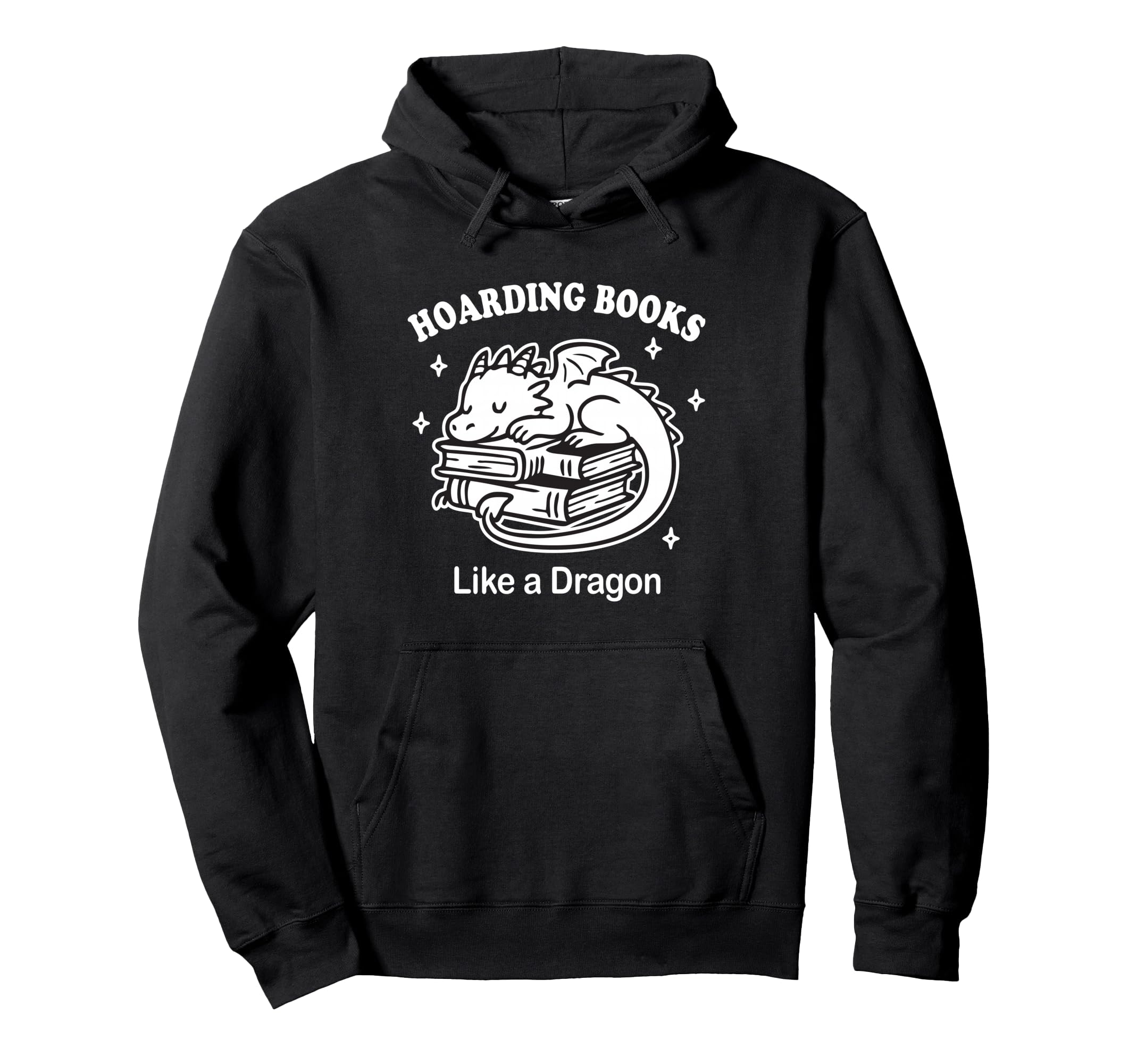 Hoarding Books Like Dragon Funny Hoodie - Fun Novelty Design Men Women - T-Shirt, Sweatshirt, Hoodie