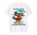 Its Okay To Not Be Okay Some Days Are T-Shirt - Streetwear Style Unisex - T-Shirt, Sweatshirt, Hoodie