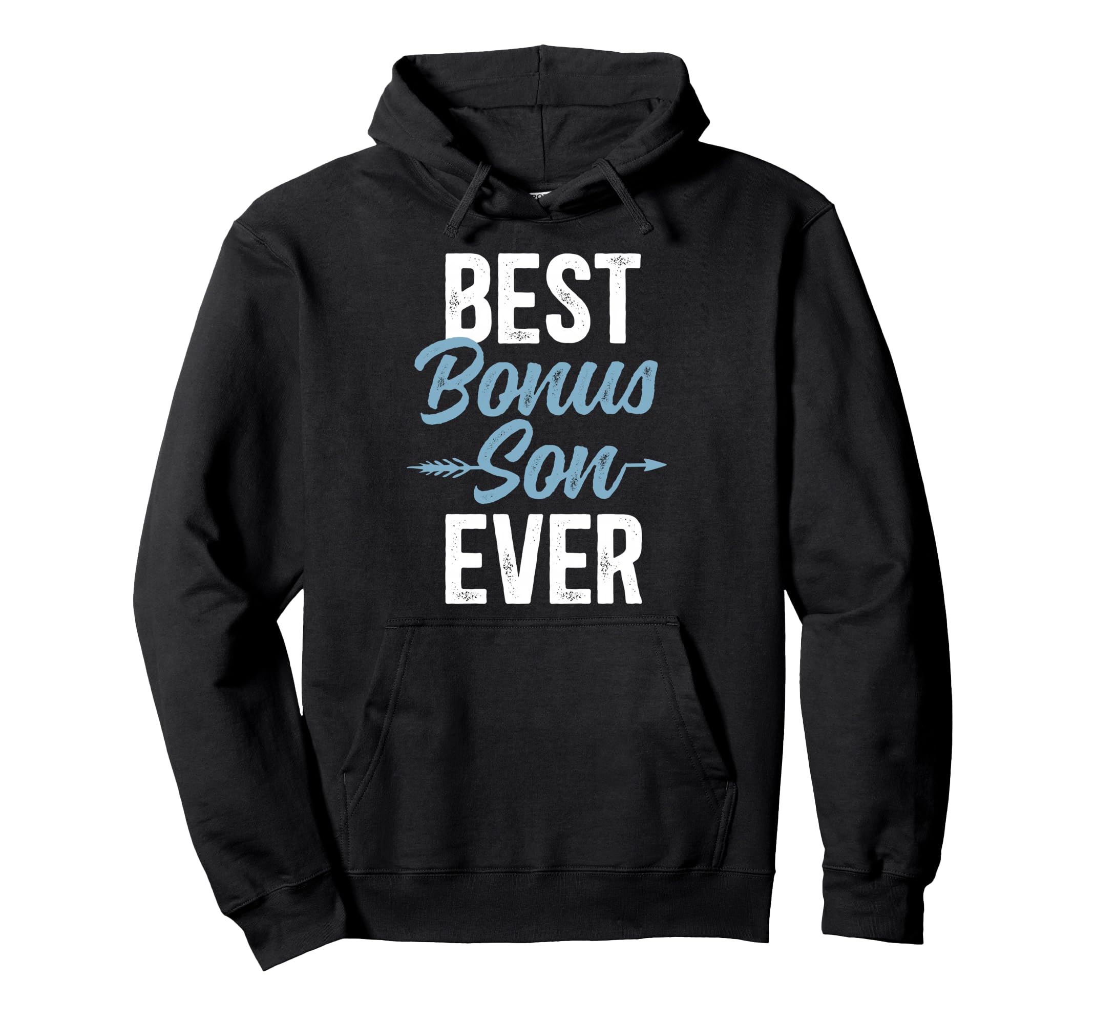 Best Bonus Son Ever Step Son Hoodie - Unique Graphic Unisex - T-Shirt, Sweatshirt, Hoodie