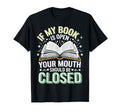If My Book Is Open Your Mouth Should T-Shirt - Aesthetic Graphic Men Women - T-Shirt, Sweatshirt, Hoodie